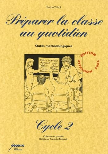 Préparer la classe au quotidien Cycle 2: Outil méthodologique 9782866213596