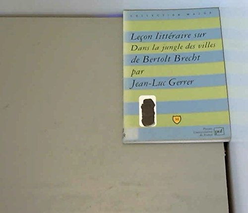 Leçon littéraire sur "Dans la jungle des villes" de Bertolt Brecht 9782130474036