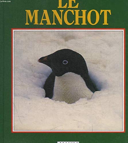 Le manchot: L'oiseau des glaces 9782740400692