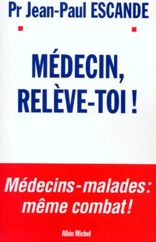 Médecin relève-toi ! 9782226095732
