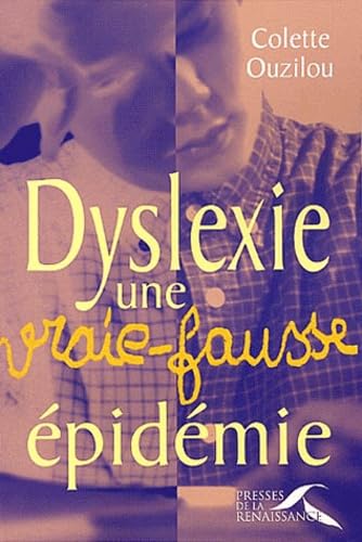 Dyslexie, une vraie-fausse épidémie 9782856168295