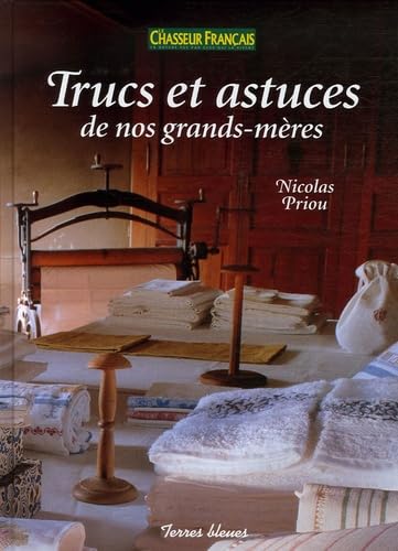 Trucs et astuces de nos grands-mères 9782352710158