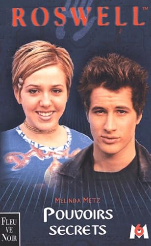 Roswell, tome 3 : Pouvoirs 9782265070547