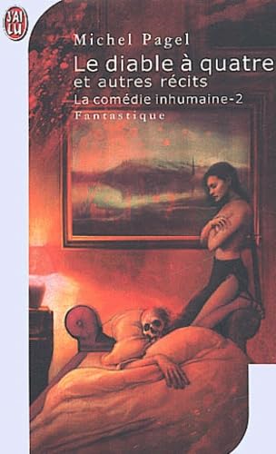 La Comédie inhumaine, tome 2 : Le Diable à quatre et autres récits 9782290325667