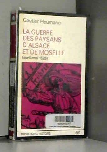 La Guerre des paysans d'Alsace et de Moselle : Avril-mai 1525 9782209051830