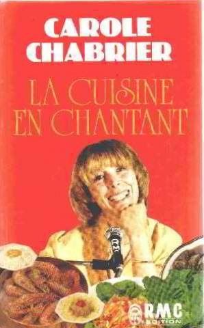 Cuisine en chantant chabrier carole f29100 9782868550040