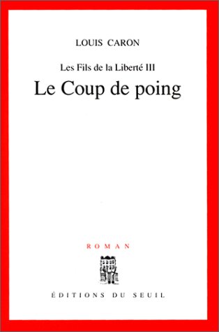 Les Fils de la Liberté, tome 3: Le Coup de poing 9782020105910