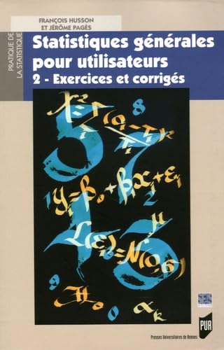 Statistiques générales pour utilisateurs: Tome 2, Exercices et corrigés 9782753501652