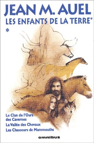 Les Enfants de la terre, tome 1 : Le Clan de l'ours des Cavernes, La Vallée des Chevaux, Les Chasseurs de mammouths 9782258059665