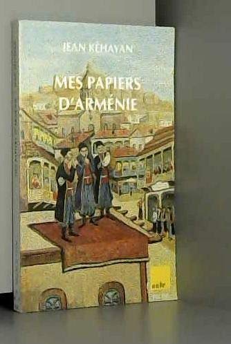 Mes papiers d'Arménie 9782876782297