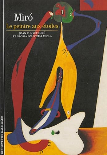 Joan Miró: Le peintre aux étoiles 9782070315444