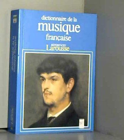 Dictionnaire de la musique française 9782037200387