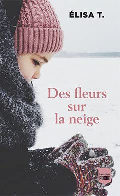 Des fleurs sur la neige 9782298169232