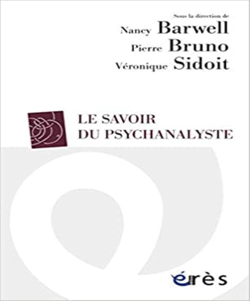 Le savoir du psychanalyste 9782749239446