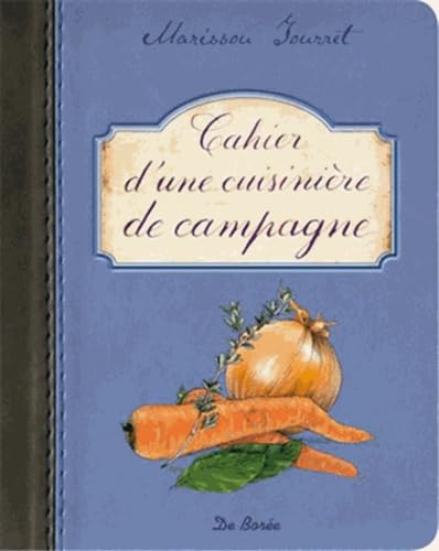 CAHIER D'UNE CUISINIERE DE CAMPAGNE 9782812908156