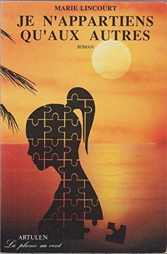 Je n'appartiens qu'aux autres 9782907302005