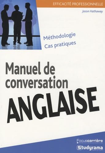 Manuel de conversation anglaise: méthodologie cas pratique 9782759006519