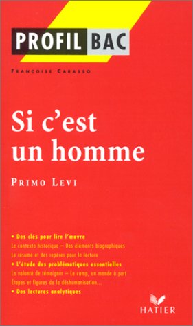 Profil d'une oeuvre : Si c'est un homme, Primo Levi 9782218737763