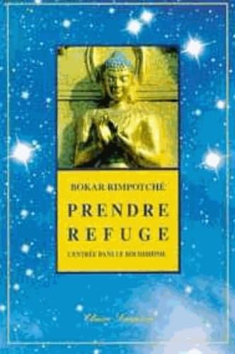 Prendre refuge : L'entrée dans le bouddhisme 9782905998415