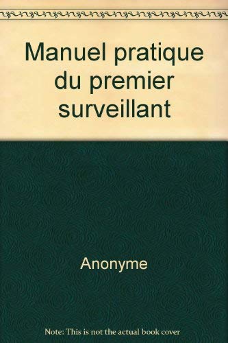 Manuel pratique du premier surveillant 9782905319487