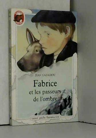 Fabrice et les passeurs de l'ombre: - LE MONDE D'AUTREFOIS, JUNIOR DES 9/10 ANS 9782081618695