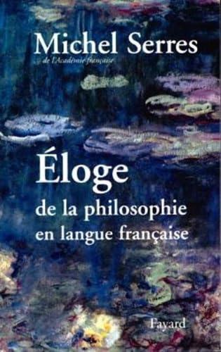 Eloge de la philosophie en langue française 9782213595788