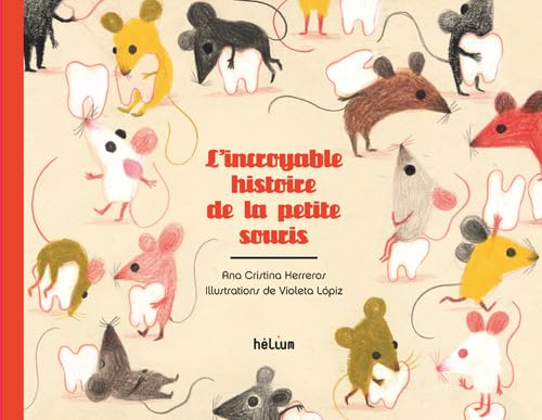 L'incroyable histoire de la petite souris 9782358510882
