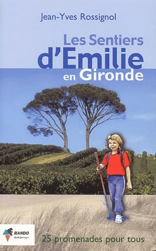 Les sentiers d'Emilie en Gironde 9782841821938