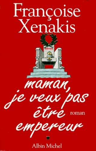 Maman, je veux pas être empereur 9782226121202