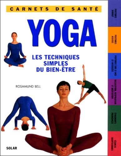 Yoga. Les Techniques simples du bien-être 9782263028403