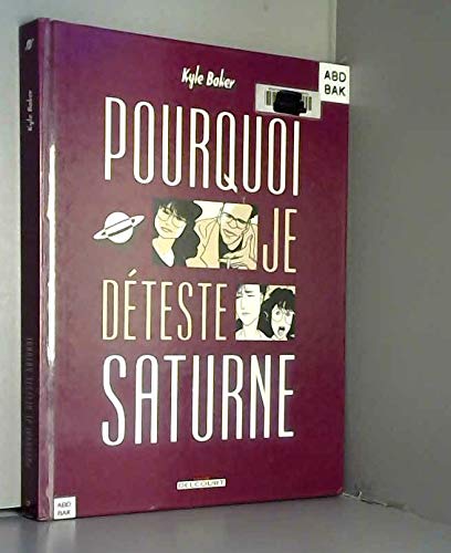 Pourquoi je déteste Saturne 9782840554189