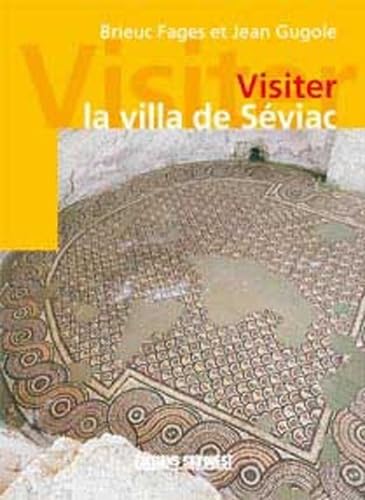 Visiter La Villa De Seviac 9782879016504