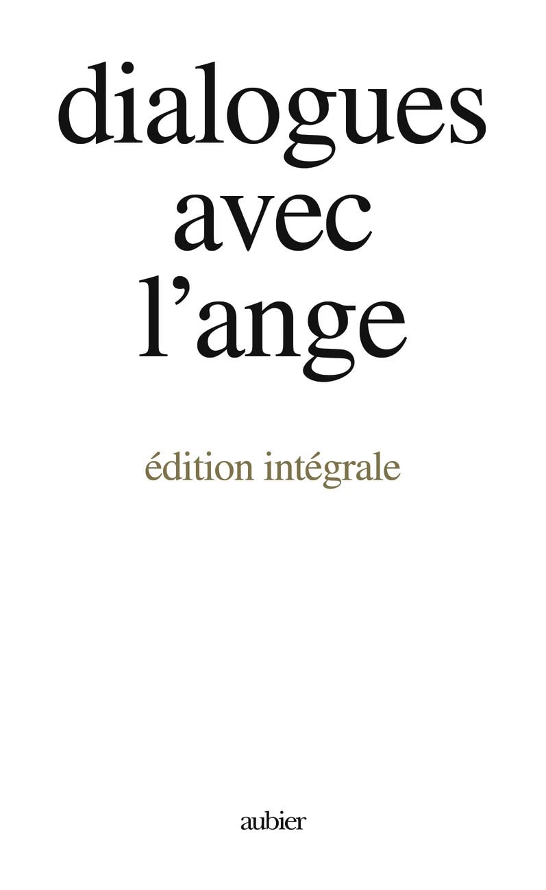 Dialogues avec l'ange, édition intégrale 9782700728330