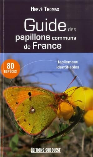 Guide Des Papillons Communs De France 9782879018553