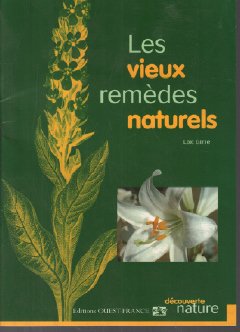 Les Vieux Remèdes naturels 9782737326752