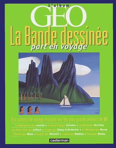 La Bande dessinée part en voyage : l'Album Géo 9782203370043