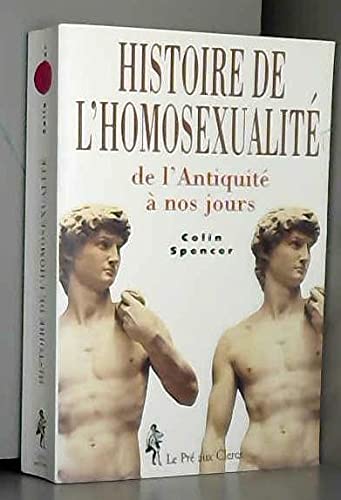 Histoire De L'Homosexualite. De L'Antiquite A Nos Jours 9782842280345