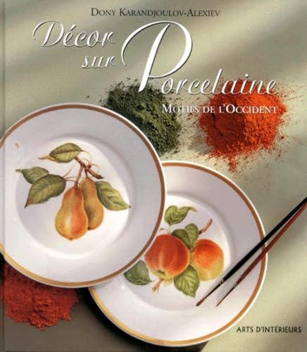 Décor sur porcelaine : motifs de l'Occident 9782842290610
