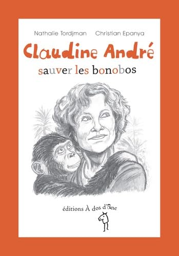 Claudine André, sauver les bonobos 9782919372560