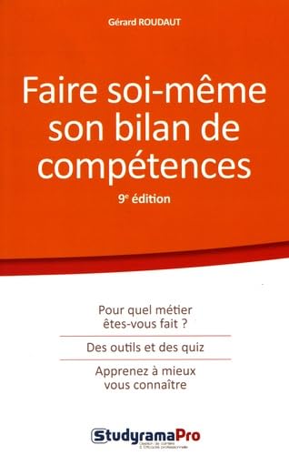 Faire soi-même son bilan de compétences: pour quel métier êtes-vous fait ? Des outils et des quiz 9782759033720