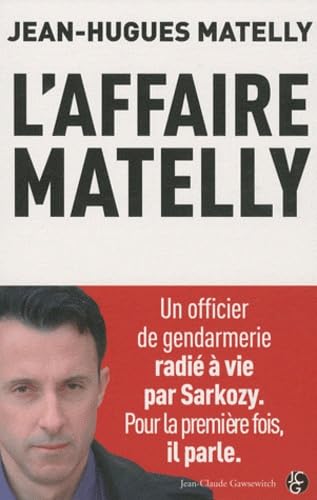 L'affaire Matelly: Un officier de gendarmerie libre 9782350132433