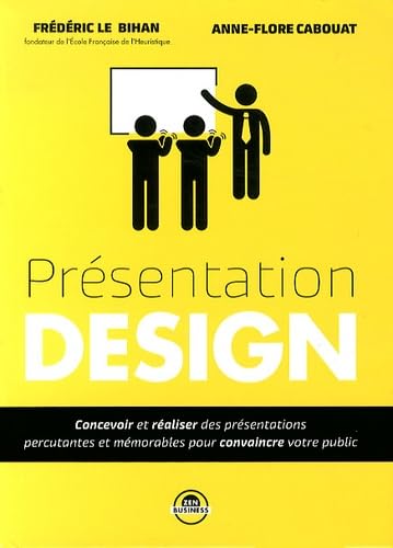 Présentation design: Concevoir et réaliser des présentations percutantes et mémorables pour ... 9791092184136