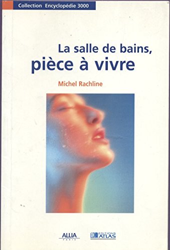 La salle de bains, pièce à vivre 9782731218220
