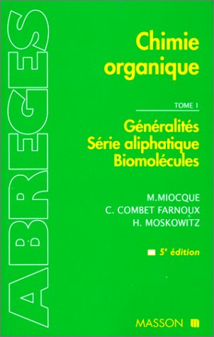 Chimie organique, tome 1 : Généralités, série aliphatique, biomolécules 9782225856556