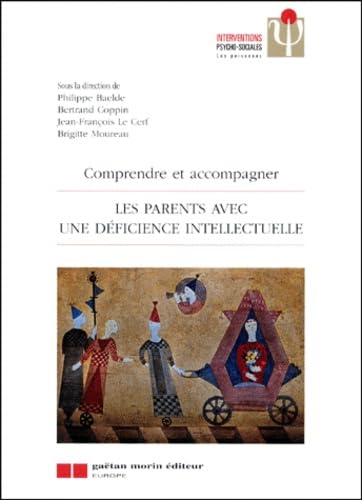 Comprendre et accompagner les parents une déficience intellectuelle 9782910749170