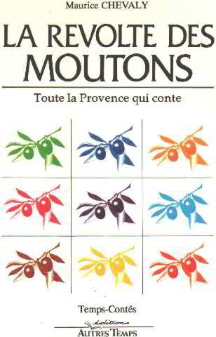 La Révolte des moutons : Toute la Provence qui conte 9782908805024