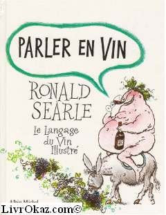 Parler en vin : le langage du vin illustré 9782226021649