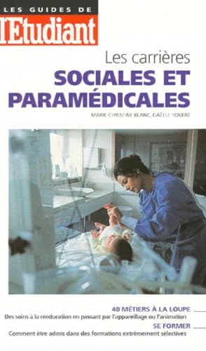 Les carrières sociales et paramédicales, édition 1999 9782867458521