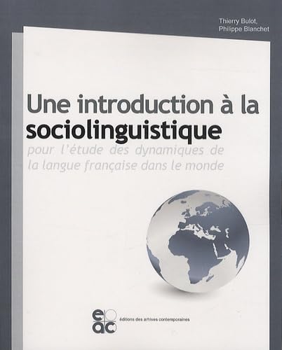 Une introduction à la sociolinguistique : Pour l'étude des dynamiques de la langue française dans le monde 9782813000859
