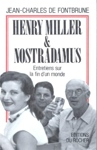 Henri Miller Et Nostradamus. Entretiens Sur La Fin D'Un Monde 9782268018393